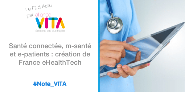 Santé connectée, m-santé et e-patients : création de France eHealthTech