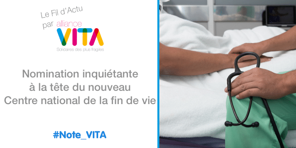 Nomination inquiétante à la tête du nouveau Centre national de la fin de vie