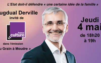 [Podcast] Débat sur la Famille : Tugdual Derville invité de France Culture