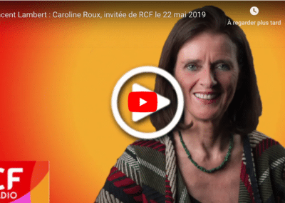 Vincent Lambert : Caroline Roux, invitée de RCF le 22 mai 2019