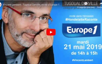 Vincent Lambert : Tugdual Derville, invité d’Europe 1 le 21 mai 2019