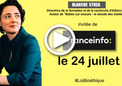 Loi bioéthique : Blanche Streb, invitée de France Info le 24 juillet 2019