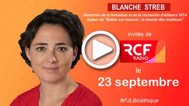 Loi bioéthique : Blanche Streb, invitée de RCF le 23 septembre 2019