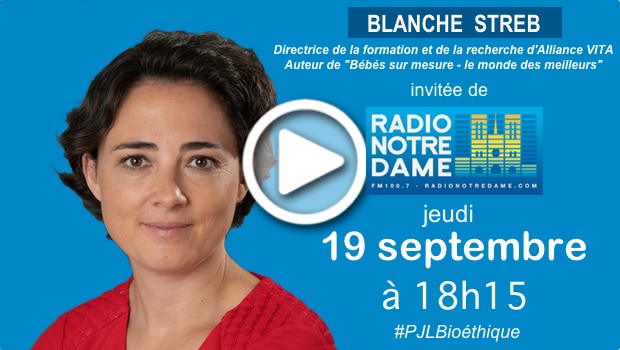 Bioéthique : Blanche Streb, invitée de RND le 19 septembre 2019