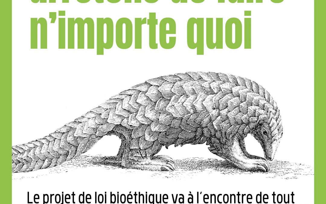 [CP] PJL bioéthique : Arrêtons de faire n’importe quoi !