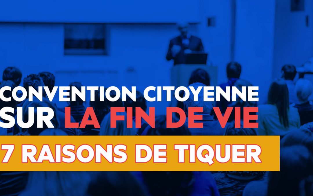 7 raisons de tiquer face à la Convention citoyenne sur la fin de vie