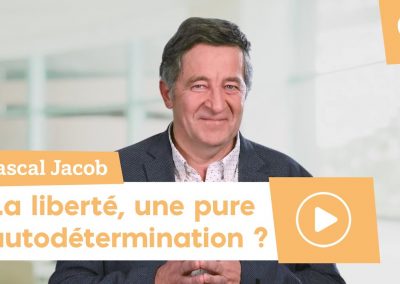 la liberté, une pure autodétermination ? – pascal jacob