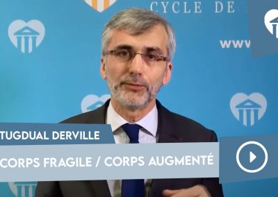 corps fragile / corps augmenté – tugdual derville