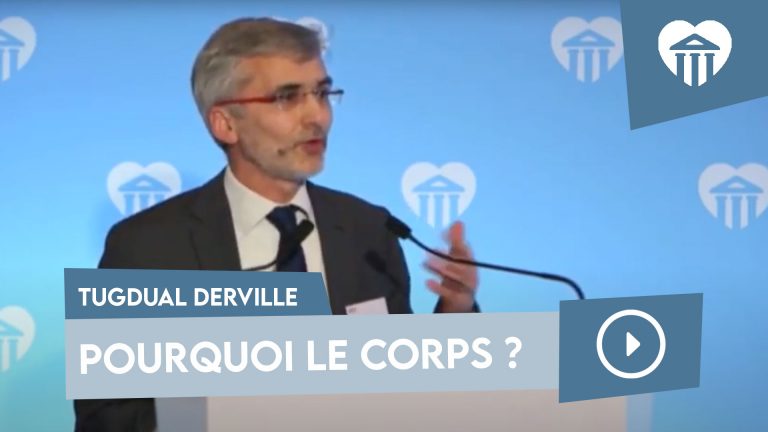 Pourquoi le corps ? Tugdual derville