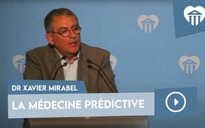 La médecine prédictive – Dr Xavier Mirabel