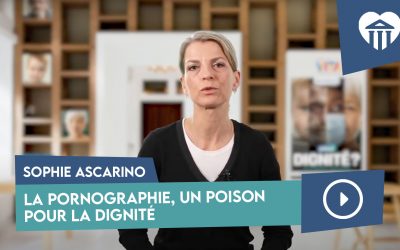 La pornographie : un poison pour la dignité – Sophie Ascarino