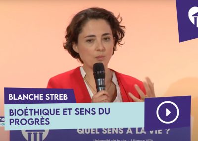 Bioéthique et sens du progrès – Blanche Streb