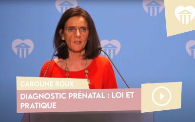 Diagnostic prénatal : loi et pratique – Caroline Roux