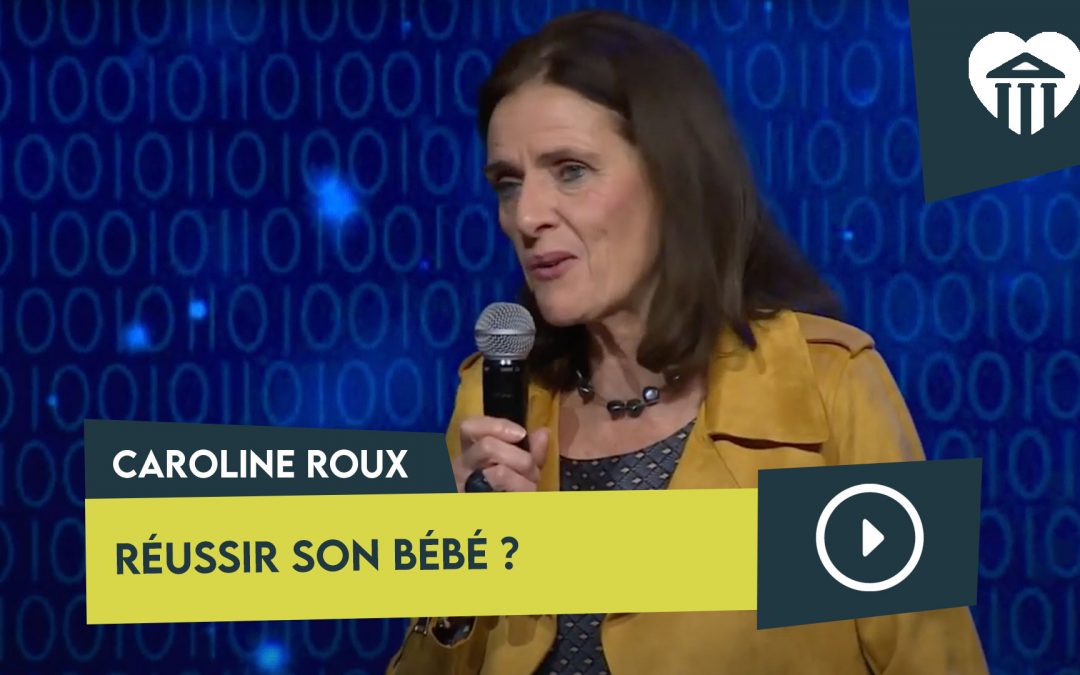 réussir son bébé – caroline roux