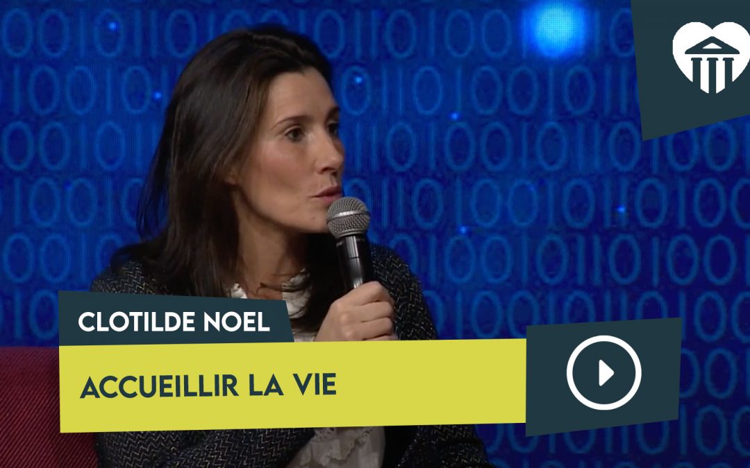 Université de la vie 2019 - La vie à quel prix ? 9 accueillir la vie – clotilde noël (tombée du nid)