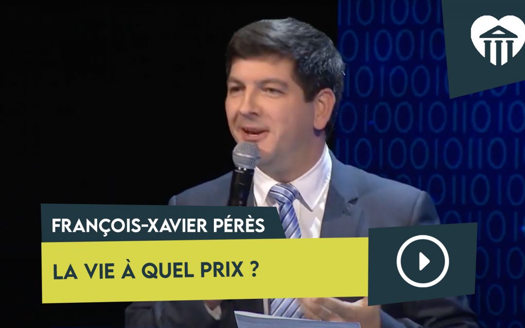 La vie à quel prix ? – François-Xavier Pérès