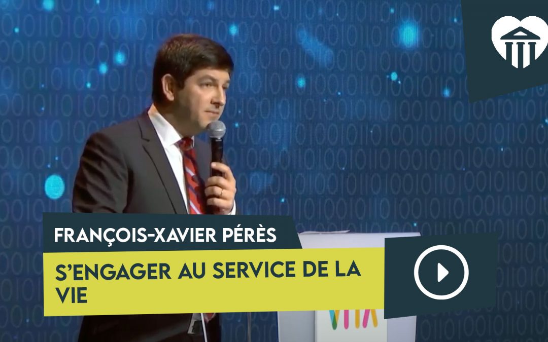 Université de la vie 2019 - La vie à quel prix ? 3 s’engager au service de la vie – françois-xavier pérès