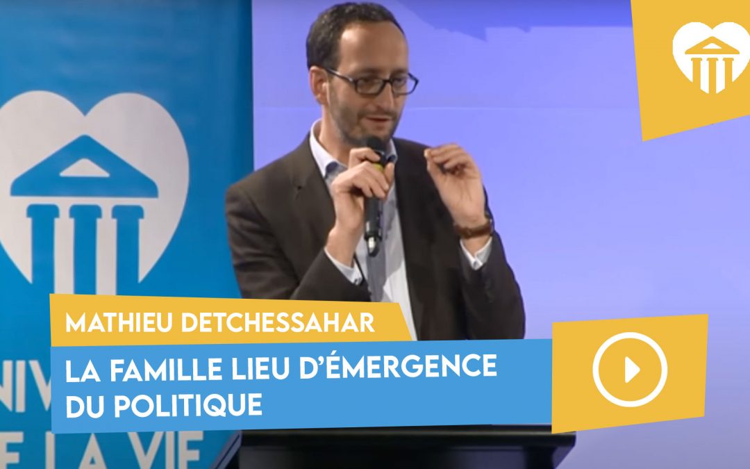 la famille, lieu d&rsquo;émergence du politique – mathieu detchessahar