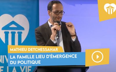 La famille, lieu d’émergence du politique – Mathieu Detchessahar