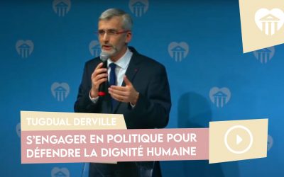 S’engager en politique pour défendre la dignité humaine – Tugdual Derville