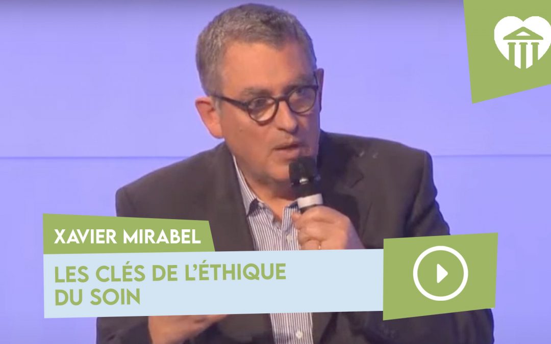 les clés de l&rsquo;éthique et du soin – xavier mirabel