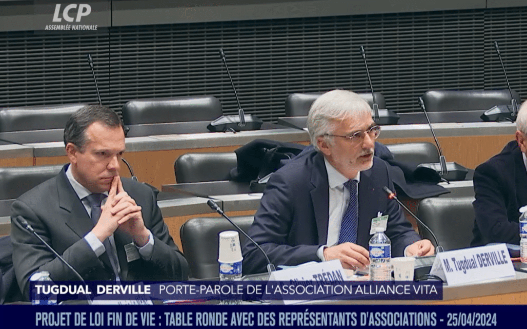 Audition d’Alliance VITA par la Commission spéciale du projet de loi fin de vie