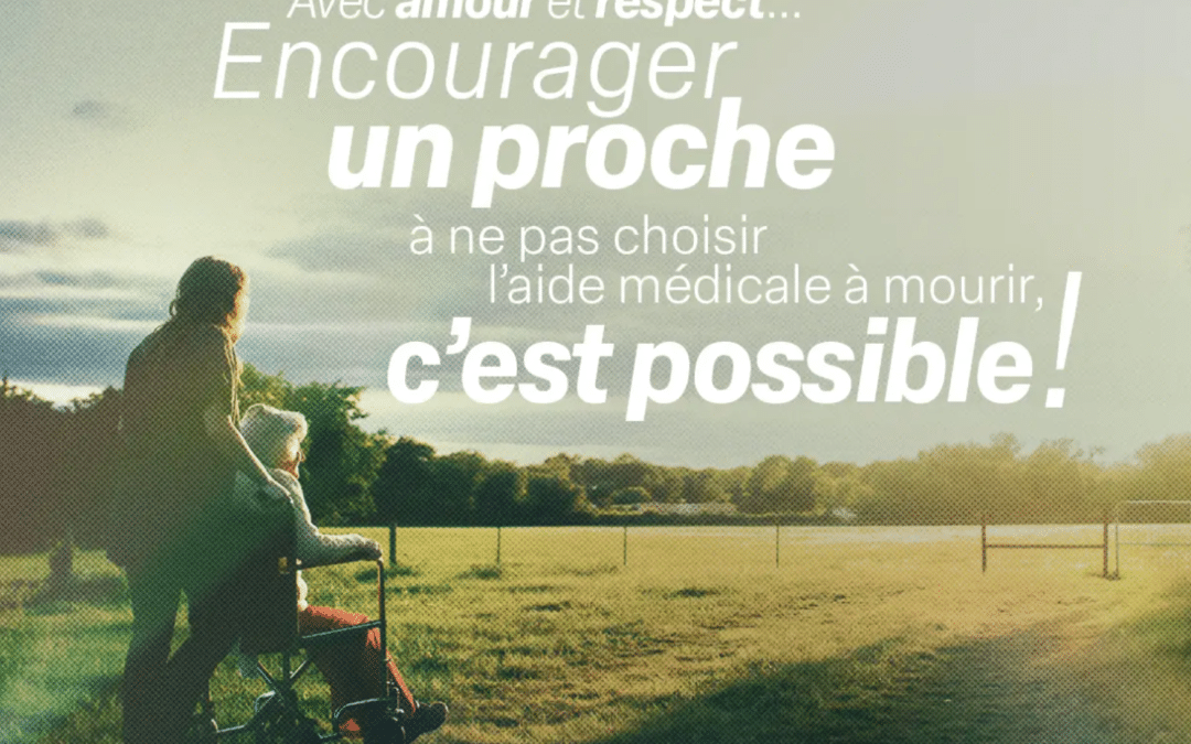 Québec : une campagne pour éviter « l’aide médicale à mourir »