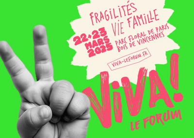 Forum VIVA, 2 journées exceptionnelles au service des fragilités, de la vie et de la famille