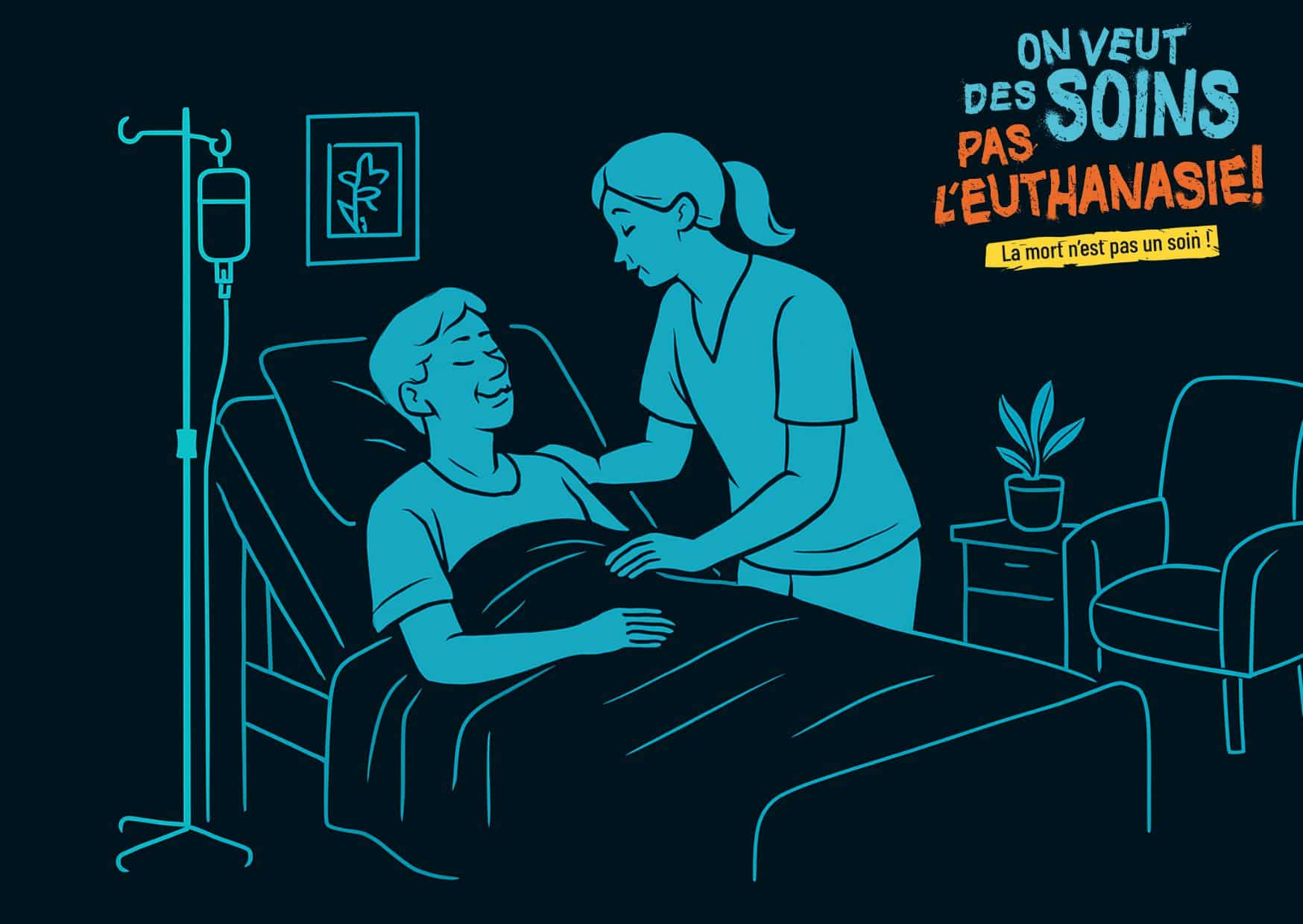 on veut des soins pas l'euthanasie