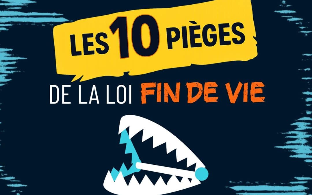 Les 10 Pièges de la loi fin de vie